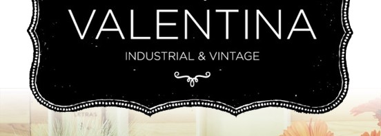  Valentina Industrial & Vintage